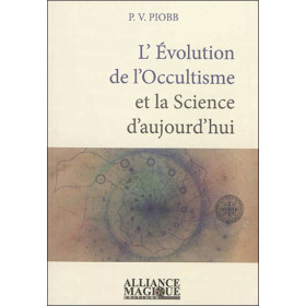 L'Evolution de l'Occultisme et la Science d'aujourd'hui