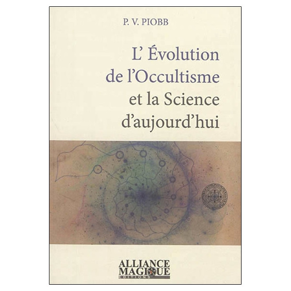 L'Evolution de l'Occultisme et la Science d'aujourd'hui