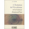 L'Evolution de l'Occultisme et la Science d'aujourd'hui