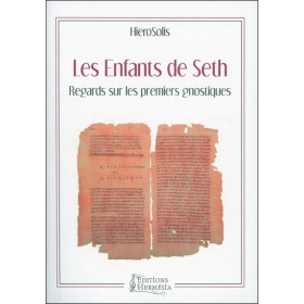 Les Enfants de Seth - Regards sur les premiers gnostiques