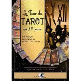 Le Tour du Tarot en 78 jours - Un voyage personnel au travers des cartes