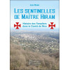 Les sentinelles de Maître Hiram - Histoire des Templiers dans le comté de Nice et en Provence orientale