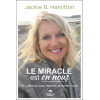 Le miracle est en nous - 101 réflexions pour repenser et recréer sa vie