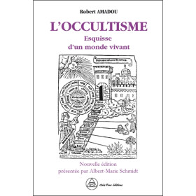 L'occultisme - Esquisse d'un monde vivant