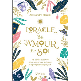 L'Oracle de l'amour de soi - Coffret - 48 cartes et 1 livre pour apprendre à s'aimer un peu plus chaque jour