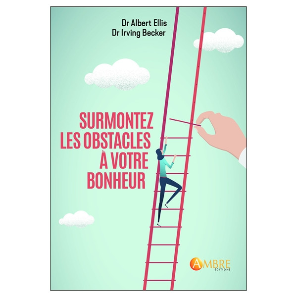 Surmontez les obstacles à votre bonheur