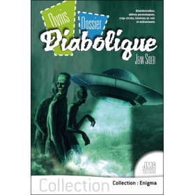 Ovnis - Dossier - Diabolique - Désinformation, délires paranoïaques, crop-circles, hommes en noir et enlèvements