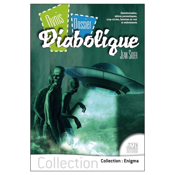 Ovnis - Dossier - Diabolique - Désinformation, délires paranoïaques, crop-circles, hommes en noir et enlèvements