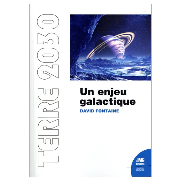 Terre 2030 - Un enjeu galactique