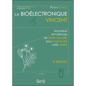 La Bioélectronique Vincent - Technique et méthode de santé naturelle pour augmenter votre vitalité