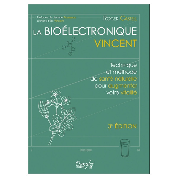 La Bioélectronique Vincent - Technique et méthode de santé naturelle pour augmenter votre vitalité