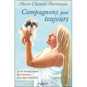 Compagnons pour toujours - La vie insoupçonnée des animaux... ici et dans l'au-delà !