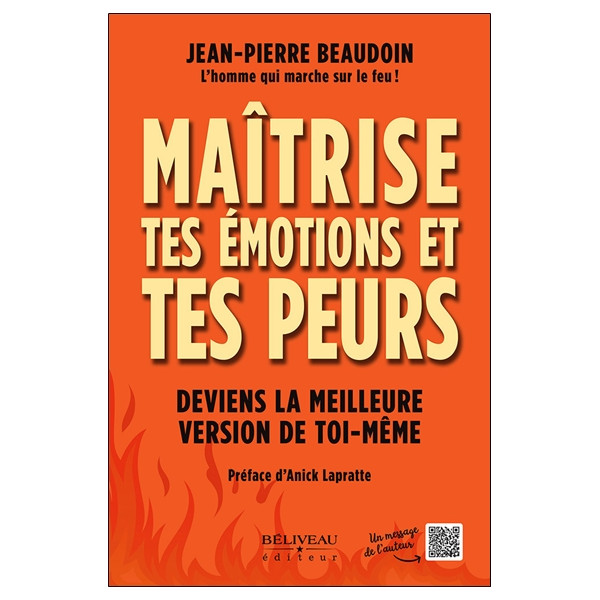 Maîtrise tes émotions et tes peurs - Deviens la meilleure version de toi-même