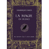 La Magie en France du Moyen Age à nos jours
