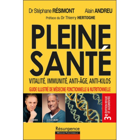 Pleine santé - Vitalité, immunité, anti-âge, anti-kilos - 3e édition revue et augmentée