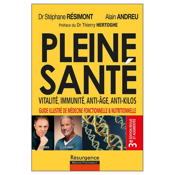 Pleine santé - Vitalité, immunité, anti-âge, anti-kilos - 3e édition revue et augmentée