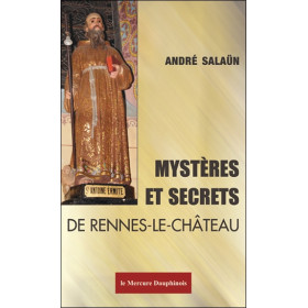 Mystères et Secrets de Rennes-le-Château
