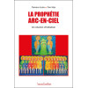 La Prophétie Arc-en-ciel - Un chemin de libération