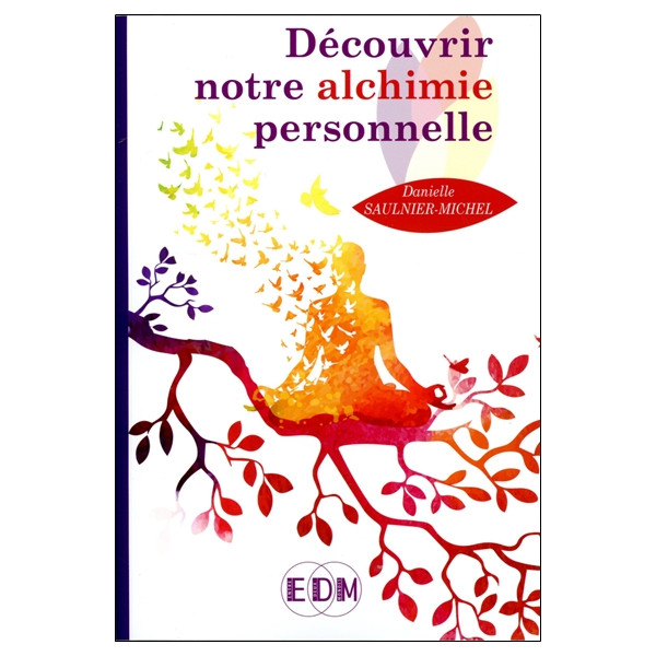 Découvrir notre alchimie personnelle