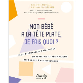Mon bébé a la tête plate, je fais quoi ? Deux ostéopathes spécialisés en pédiatrie et périnatalité répondent à vos questions