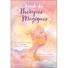 L'Oracle des Thérapies Magiques - 44 cartes et rituels pour illuminer l'âme et le corps - Coffret
