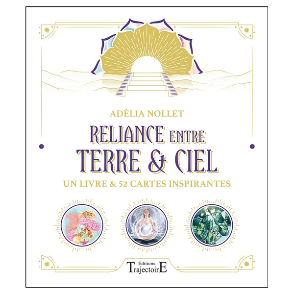 Reliance entre Terre & Ciel - Un livre et 52 cartes inspirantes - Coffret
