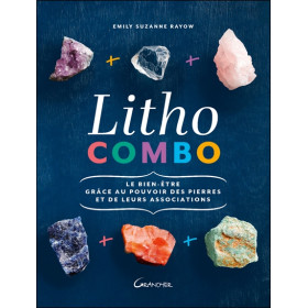 Litho combo - Le bien-être grâce au pouvoir des pierres et de leurs associations