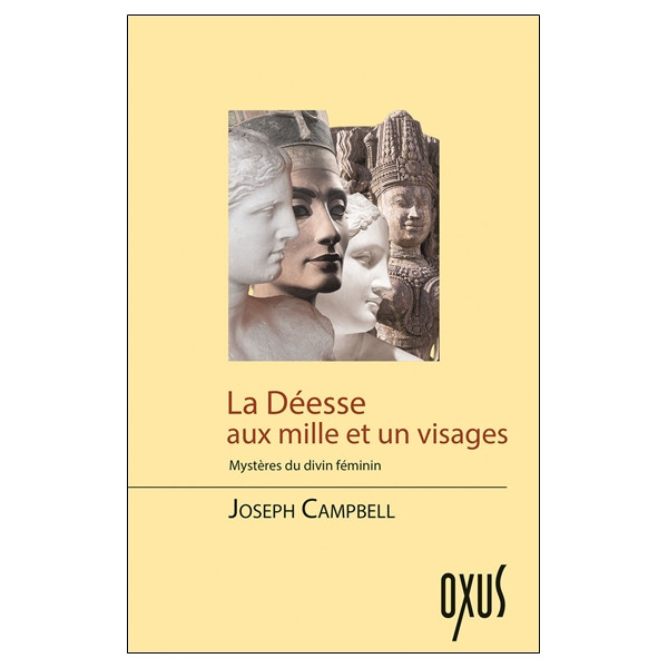 La Déesse aux mille et un visages - Mystères du divin féminin