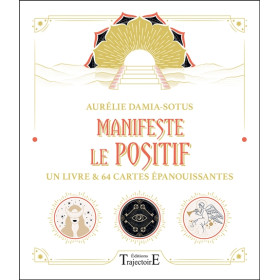 Manifeste le positif - Un livre & 64 cartes épanouissantes - Coffret