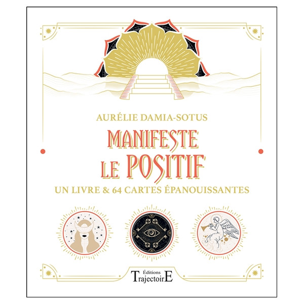 Manifeste le positif - Un livre & 64 cartes épanouissantes - Coffret
