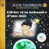 Olivier et la naissance d'une âme Tome 1