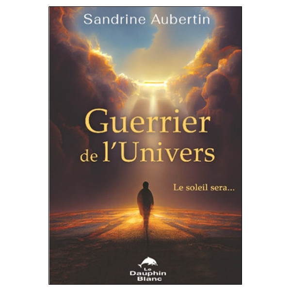 Guerrier de l'Univers - Le soleil sera...