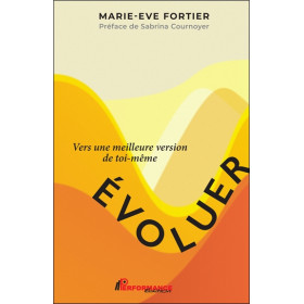 Evoluer - Vers une meilleure version de toi-même