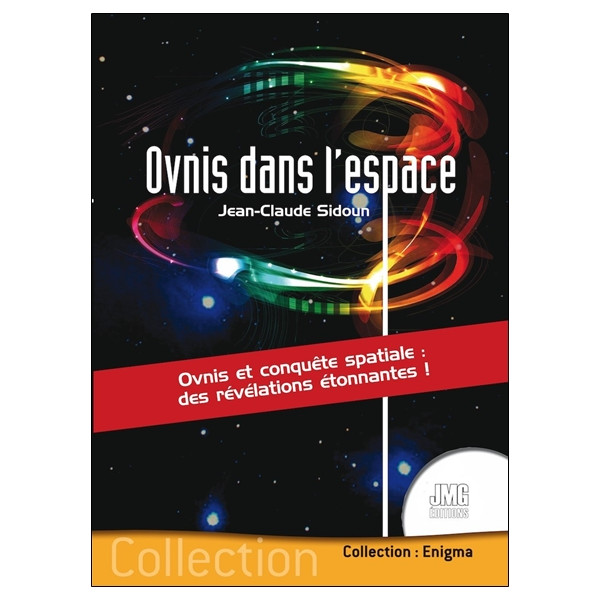 Ovnis dans l'espace - Ovnis et conquête spatiale : des révélations étonnantes !