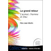 Le grand retour - L'animal, l'homme et Dieu