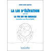 La Loi d'élévation - La Vie est un miracle (entretien avec Pierre Rabhi)