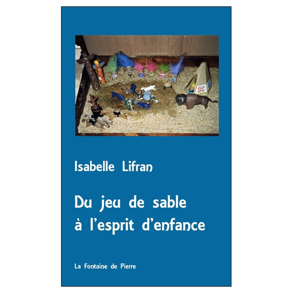 Du jeu de sable à l'esprit d'enfance