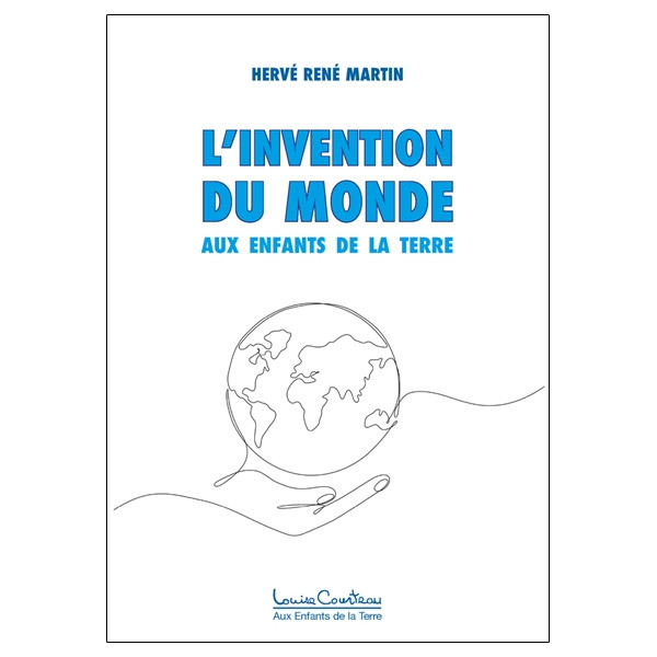 L'invention du monde - Aux Enfants de la Terre