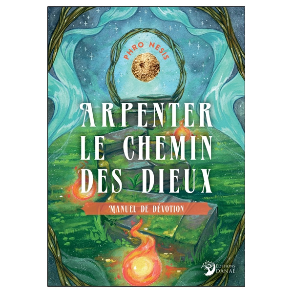 Arpenter le chemin des Dieux - Manuel de dévotion