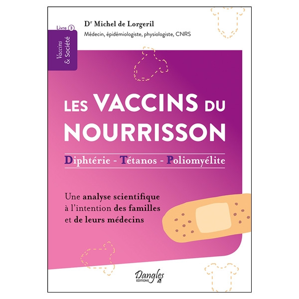 Les vaccins du nourrisson - Diphtérie - Tétanos - Polyomélite - Une analyse scientifique à l'intention des familles et de leurs 