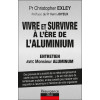 Vivre et survivre à l'ère de l'aluminium - Entretien avec Monsieur Aluminium