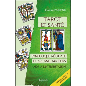 Tarot et santé - Symbolique médicale et arcanes majeurs - Aide à l'interprétation