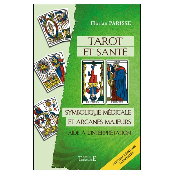 Tarot et santé - Symbolique médicale et arcanes majeurs - Aide à l'interprétation
