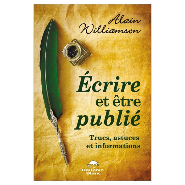 Ecrire et être publié - Trucs, astuces et informations