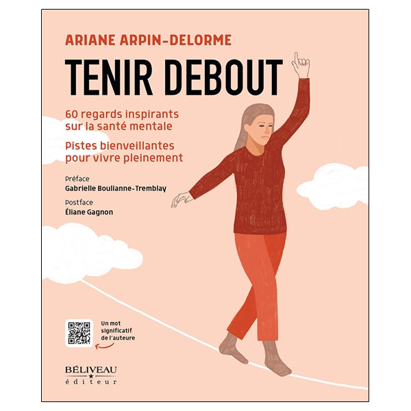 Tenir debout - 60 regards inspirants sur la santé mentale - Pistes bienveillantes pour vivre pleinement