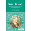 Saint Benoît - Sa puissance écartera le mal et vous protègera - Prières, Invocations, Neuvaines et Litanies
