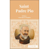 Saint Padre Pio - Prières, Neuvaines et Litanies