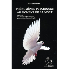 Phénomènes psychiques au moment de la mort suivi de La nouvelle révélation