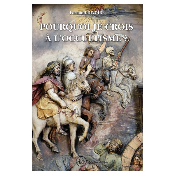 Pourquoi je crois à l'Occultisme ?