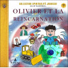 Olivier et la réincarnation Tome 4